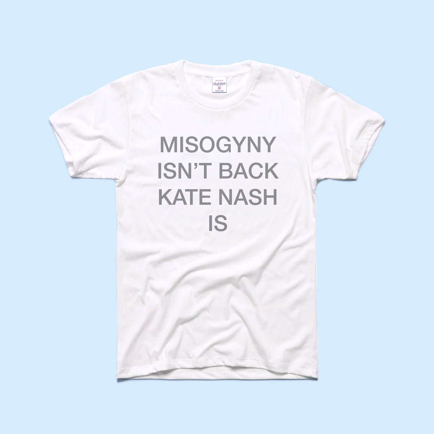 Misogyny Isn’t Back T-shirt (LIMITED EDITION)