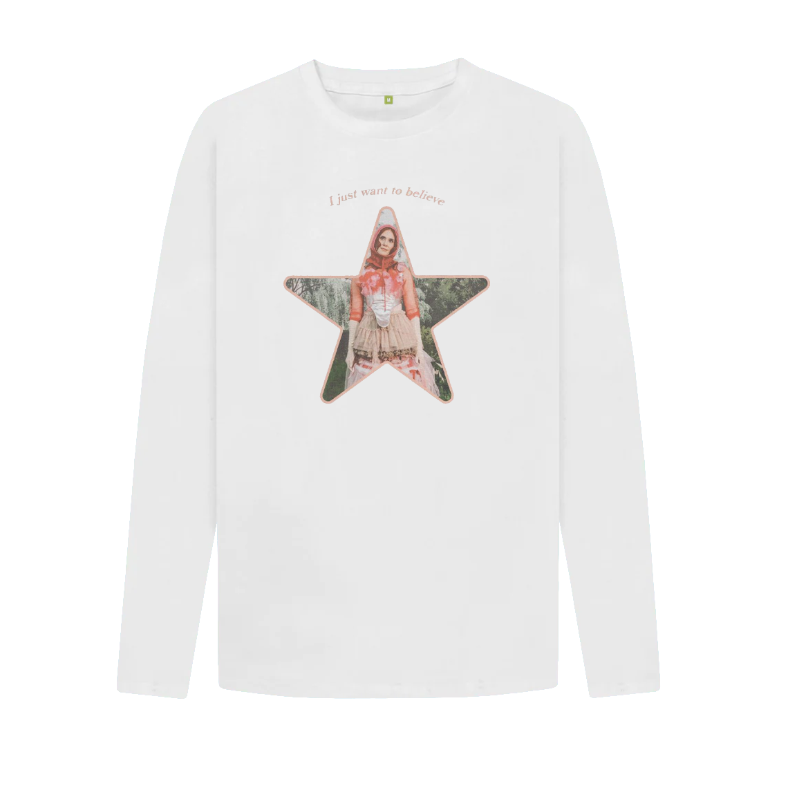 I Just Want To Believe long sleeve